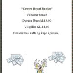 ”Center Royal Banko” Dørene åbnes Kl.13.00